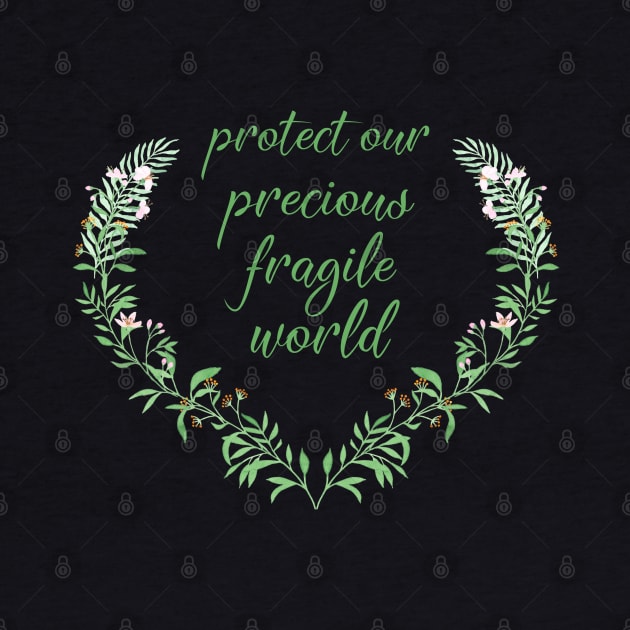 Love the planet: Protect our precious, fragile world (green watercolor leaves) by Ofeefee